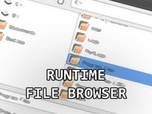 Runtime File Browser   GUI Tools   Unity Asset Store