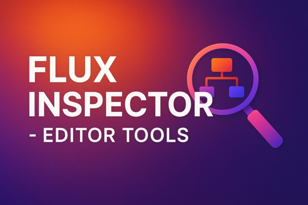 Flux Inspector   Editor Tools   Utilities Tools   Unity Asset Store