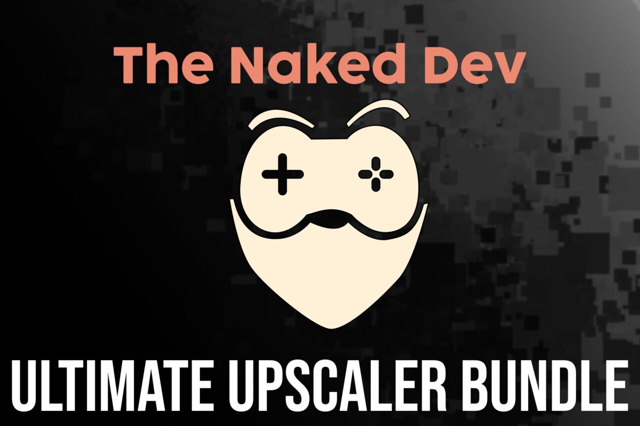 The Naked Dev   Ultimate Upscaler Bundle   Utilities Tools   Unity Asset Store