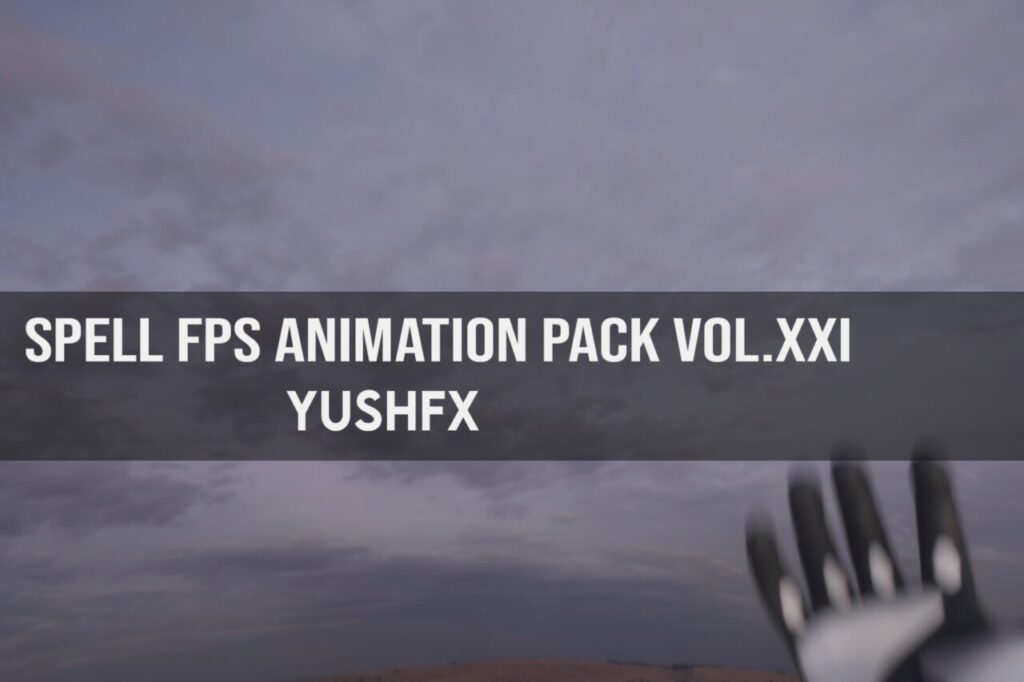 Spell FPS Animation Pack Vol.XXI   3D Animations   Unity Asset Store