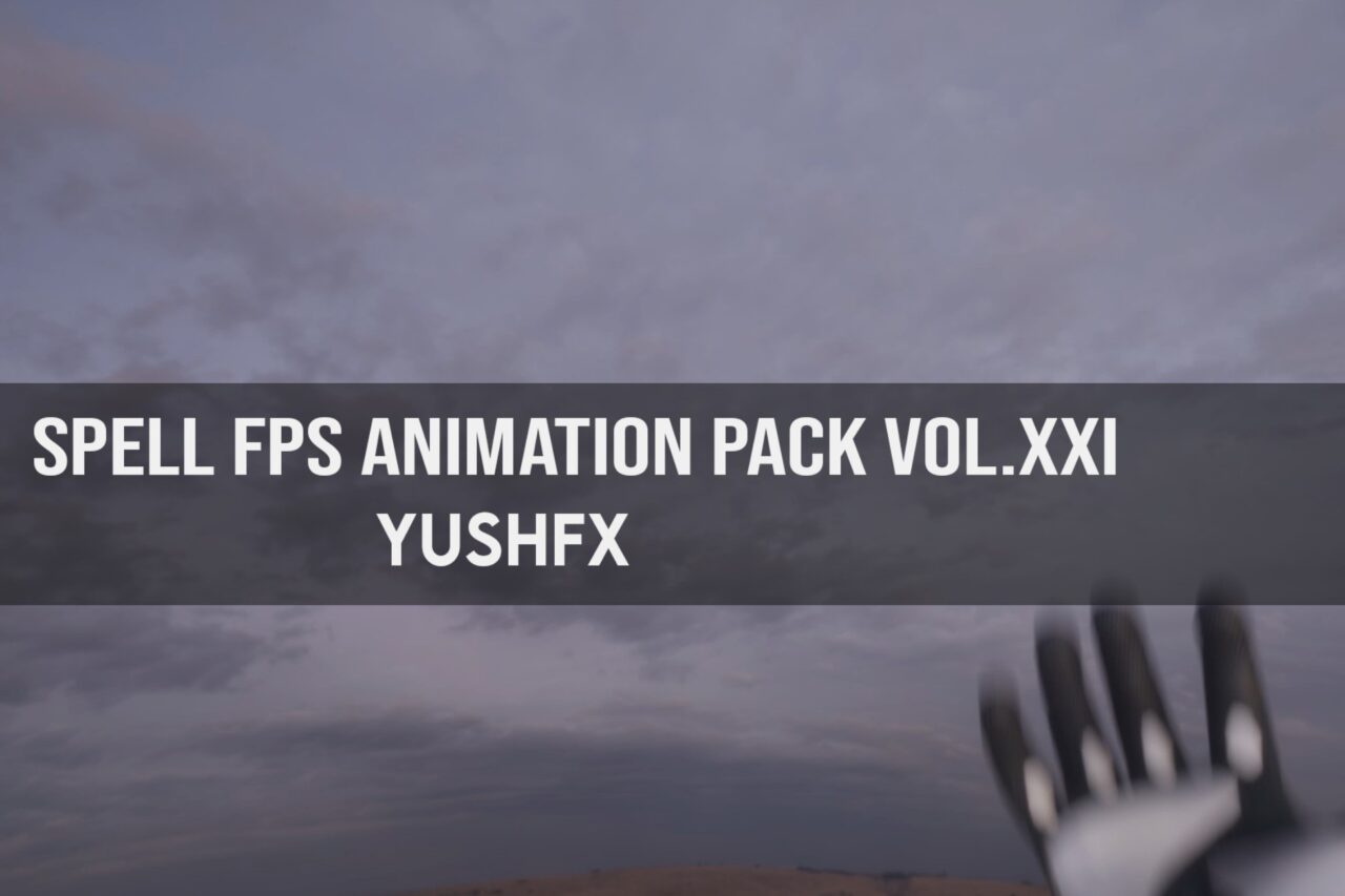 Spell FPS Animation Pack Vol.XXI 3D Animations Unity Asset Store